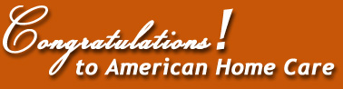 Congrats to American Home Care!